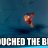 ItouchedThebutt
